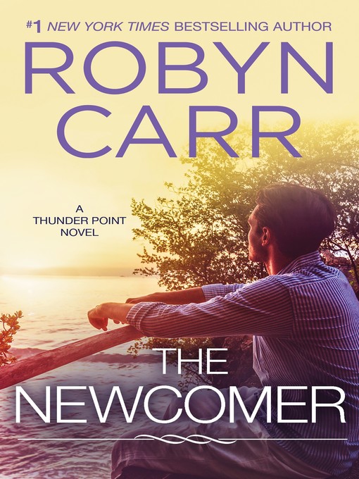 Title details for The Newcomer by Robyn Carr - Available